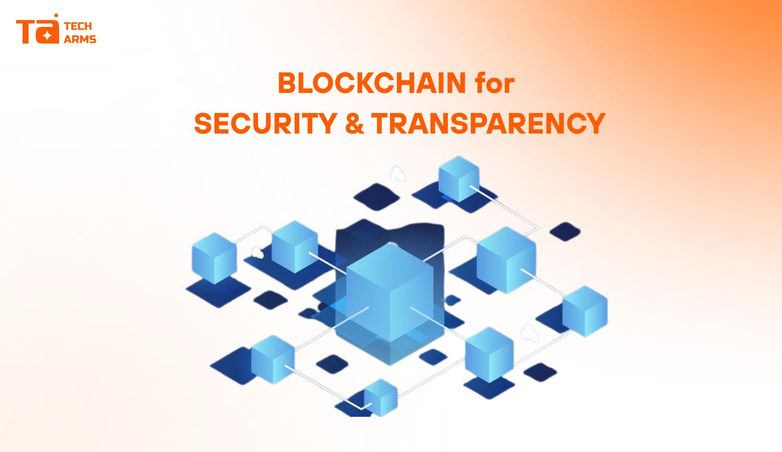 Blockchain for Security and Transparency