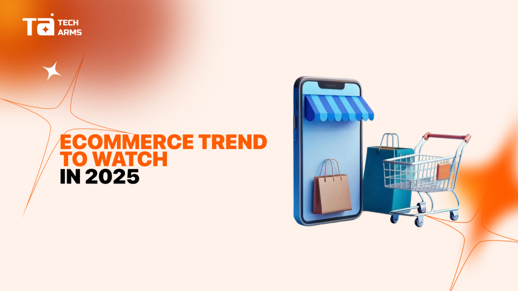 Ecommerce trends 2025