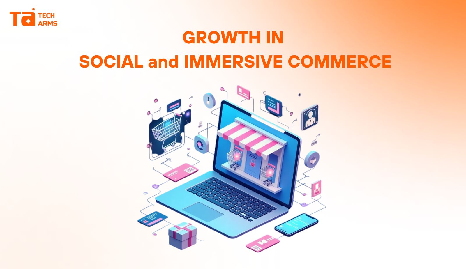 Growth in Social and Immersive Commerce